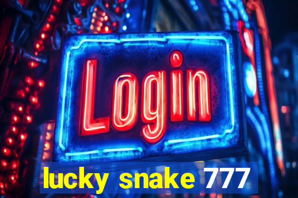 lucky snake 777